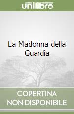 La Madonna della Guardia libro