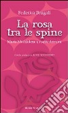 La rosa tra le spine. Maria Maddalena e i sette demoni libro