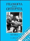 Filosofia dell'osteopatia libro di Still Andrew T. Mogni S. (cur.)
