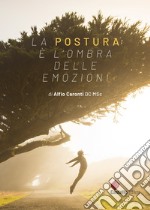 La postura è l'ombra delle emozioni