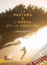 La postura è l'ombra delle emozioni