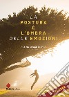 La postura è l'ombra delle emozioni libro