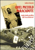 Quel piccolo paracadute. Guido Sturla, un pilota dell'«Asso di Bastoni» libro