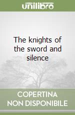 The knights of the sword and silence