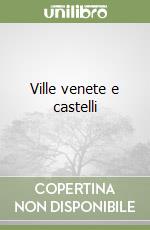 Ville venete e castelli