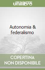 Autonomia & federalismo