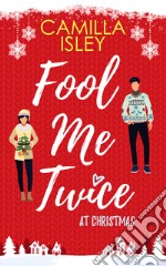 Fool me twice at Christmas libro