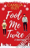 Fool me twice at Christmas libro