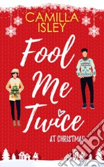 Fool me twice at Christmas libro