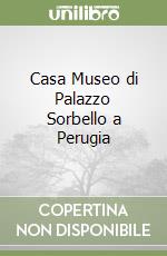 Casa Museo di Palazzo Sorbello a Perugia libro