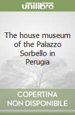 The house museum of the Palazzo Sorbello in Perugia