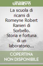 La scuola di ricami di Romeyne Robert Ranieri di Sorbello. Storia e fortuna di un laboratorio femminile in Umbria (1904-1934). Ediz. inglese libro