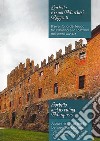 Sorbello e i suoi marchesi reggenti. Breve storia del feudo tra l'Umbria e la Toscana nei secoli XIV-XIX-Sorbello and its ruling marquises. A short history of the fief between Umbria and Tuscany from the 14th to the 19th century libro di Ranieri di Sorbello Uguccione