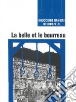 La belle et le bourreau. Une histoire inédite de la Pérouse du XVIIe siècle libro