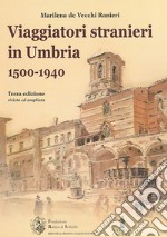 Viaggiatori stranieri in Umbria (1500-1940) libro