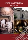 Perugia Etrusca. Visita alla città libro