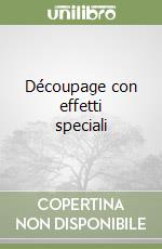 Découpage con effetti speciali libro