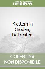 Klettern in Gröden, Dolomiten libro