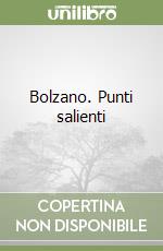 Bolzano. Punti salienti libro