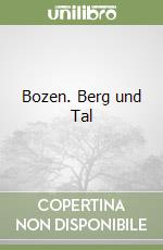 Bozen. Berg und Tal