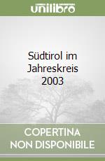 Südtirol im Jahreskreis 2003 libro