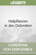 Heilpflanzen in den Dolomiten