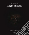 Viaggio in anfora. Ediz. illustrata libro