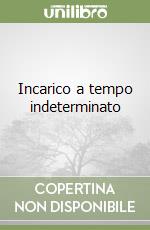 Incarico a tempo indeterminato libro