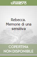 Rebecca. Memorie di una sensitiva