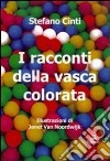 I racconti della vasca colorata libro