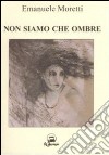 Non siamo che ombre libro