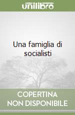 Una famiglia di socialisti libro