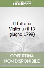 Il fatto di Vigliena (il 13 giugno 1799)