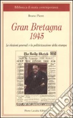 Gran Bretagna 1945. Le elezioni generali e la politicizzazione della stampa