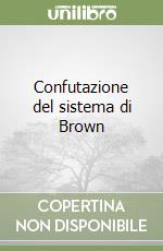 Confutazione del sistema di Brown