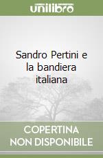 Sandro Pertini e la bandiera italiana libro