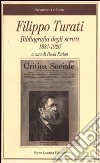 Filippo Turati. Bibliografia degli scritti 1881-1926 libro di Furlan P. (cur.)