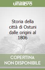 Storia della città di Ostuni dalle origini al 1806