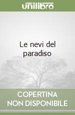 Le nevi del paradiso libro