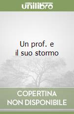 Un prof. e il suo stormo libro