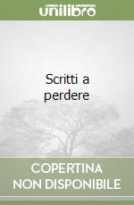 Scritti a perdere libro