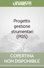 Progetto gestione strumentari (PGS) libro