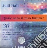 Quale sarà il mio futuro? libro