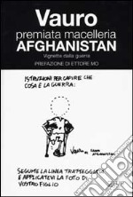 Premiata macelleria Afghanistan. Vignette dalla guerra libro