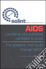 AIDS, l'epidemia che potrebbe cambiare la storia libro