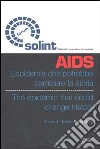 AIDS, l'epidemia che potrebbe cambiare la storia libro