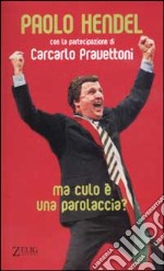 Ma culo è una parolaccia? libro