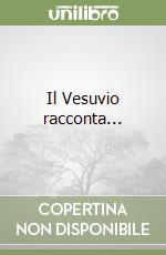 Il Vesuvio racconta...