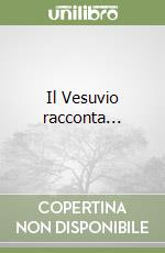 Il Vesuvio racconta... libro