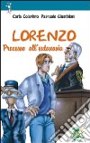 Lorenzo. Processo all'eutanasia libro